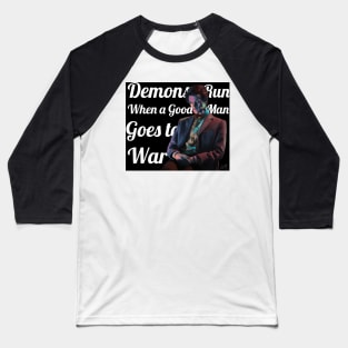 The Anger of a Good Man Baseball T-Shirt